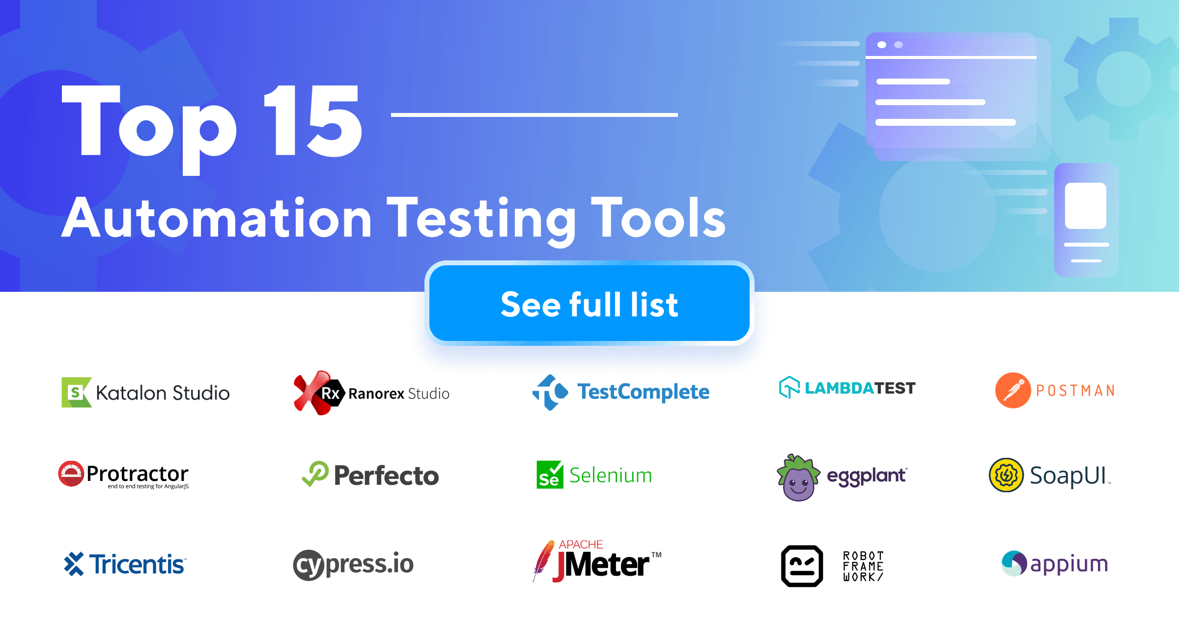 Top 15 List of Automation Testing Tools | Latest Update in 2022